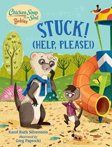 Cover image for Chicken Soup for the Soul BABIES: Stuck! (Help Please!)