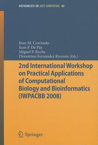 2nd International Workshop on Practical Applications of Computational Biology and Bioinformatics (IWPACBB 2008)