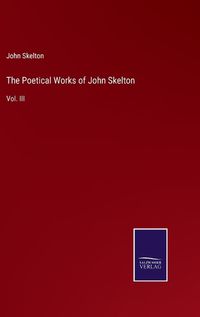 Cover image for The Poetical Works of John Skelton