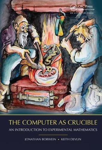 Cover image for The Computer as Crucible: An Introduction to Experimental Mathematics