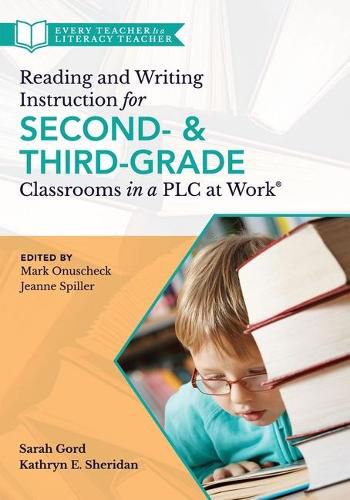 Cover image for Reading and Writing Instruction for Second- And Third-Grade Classrooms in a Plc at Work(r)