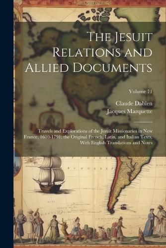 The Jesuit Relations and Allied Documents