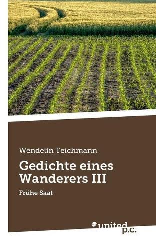 Cover image for Gedichte eines Wanderers III: Fruhe Saat