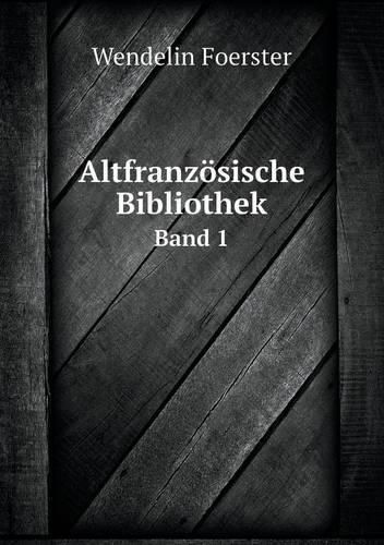 Altfranzoesische Bibliothek Band 1