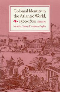 Cover image for Colonial Identity in the Atlantic World, 1500-1800