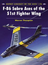 Cover image for F-86 Sabre Aces of the 51st Fighter Wing