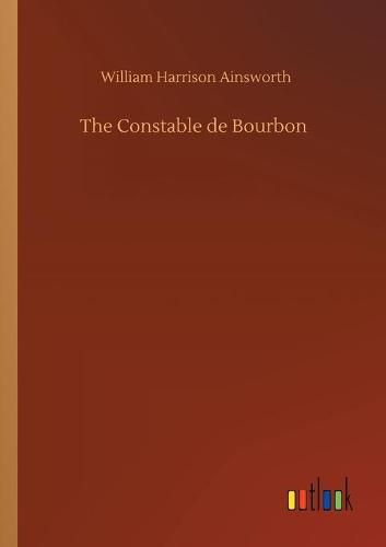 Cover image for The Constable de Bourbon