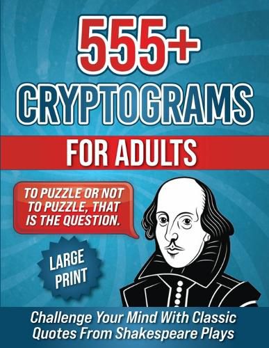 Cover image for 555+ Cryptograms For Adults Large Print
