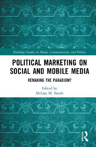 Cover image for Political Marketing on Social and Mobile Media