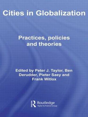 Cover image for Cities in Globalization: Practices, Policies and Theories