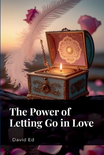 The Power of Letting Go in Love