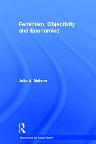 Cover image for Feminism, Objectivity and Economics