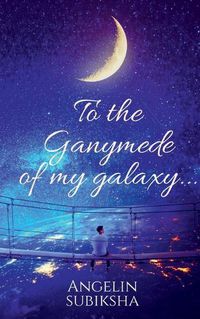 Cover image for To the Ganymede of my galaxy