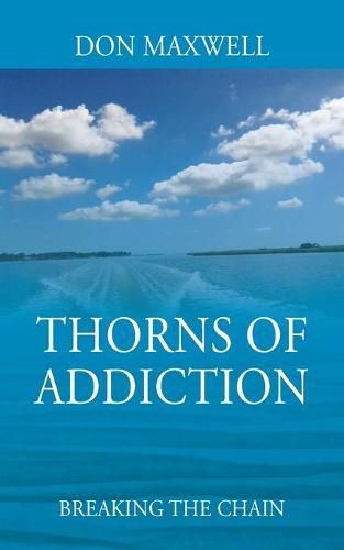 Cover image for Thorns of Addiction: Breaking the Chain