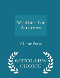 Cover image for Weather for Aircrews - Scholar's Choice Edition