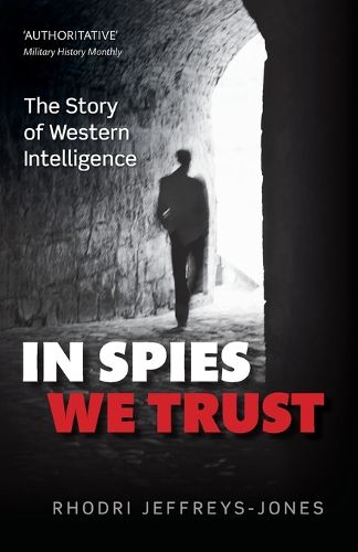 In Spies We Trust: The Story of Western Intelligence