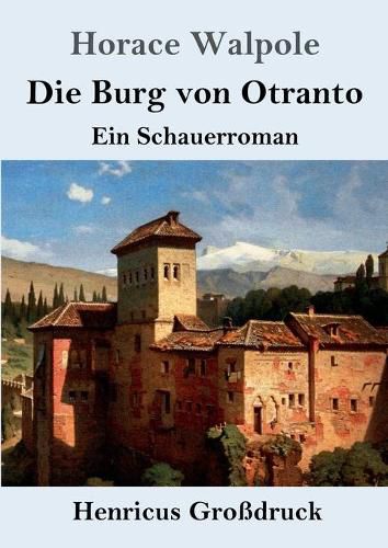 Cover image for Die Burg von Otranto (Grossdruck): Ein Schauerroman