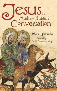 Cover image for Jesus in Muslim-Christian Conversation