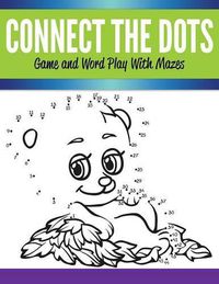 Cover image for Connect The Dots Game and Word Play With Mazes