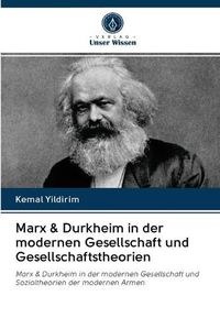 Cover image for Marx & Durkheim in der modernen Gesellschaft und Gesellschaftstheorien