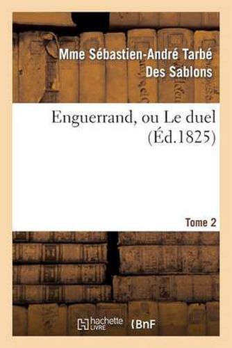 Enguerrand, Ou Le Duel. Tome 2