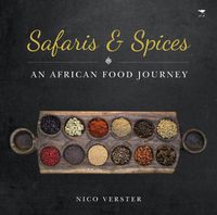 Cover image for Safaris & spices: An African food journey