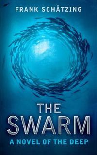 Cover image for The Swarm: A Novel of the Deep