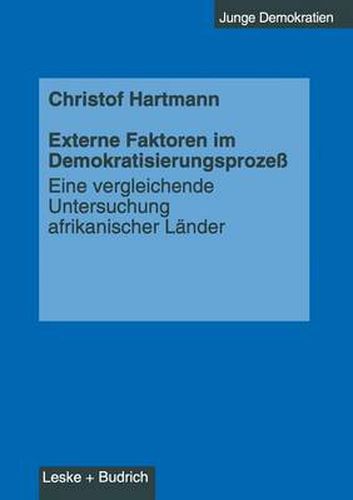 Cover image for Externe Faktoren Im Demokratisierungsprozess: Eine Vergleichende Untersuchung Afrikanischer Lander