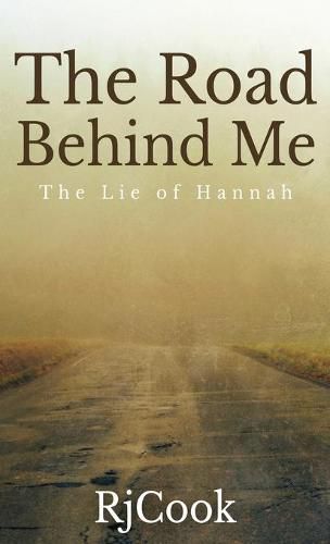 The Road Behind Me: The Lie Of Hannah