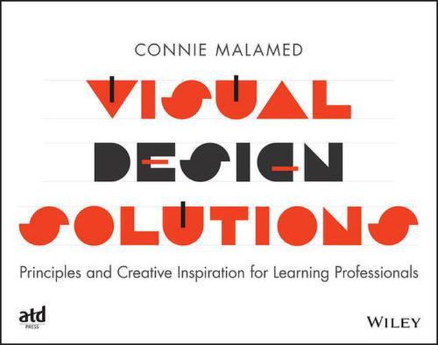 Cover image for Visual Design Solutions: Principles and Creative Inspiration for Learning Professionals