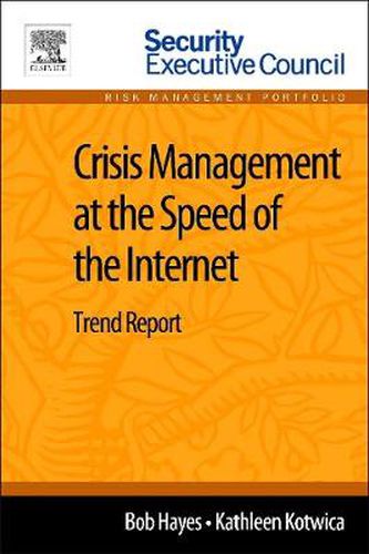 Crisis Management at the Speed of the Internet: Trend Report