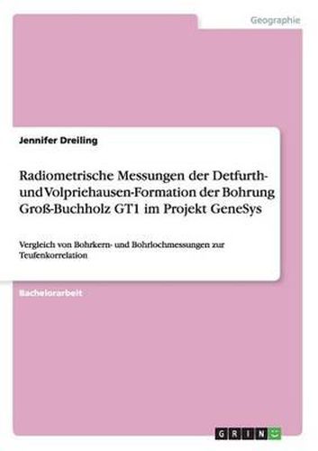 Cover image for Radiometrische Messungen der Detfurth- und Volpriehausen-Formation der Bohrung Gross-Buchholz GT1 im Projekt GeneSys