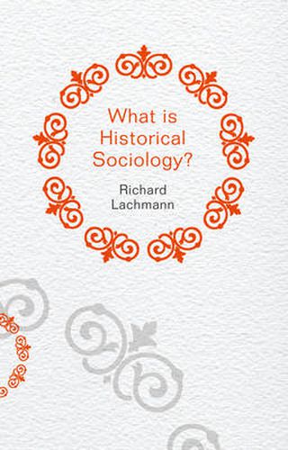 Cover image for What is Historical Sociology?