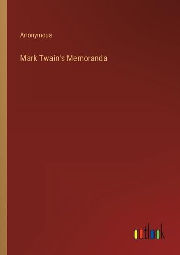 Cover image for Mark Twain's Memoranda