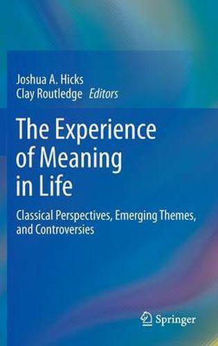 Cover image for The Experience of Meaning in Life: Classical Perspectives, Emerging Themes, and Controversies