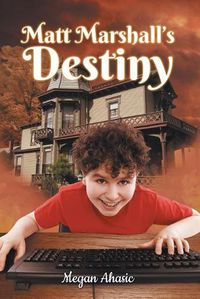 Cover image for Matt Marshall's Destiny