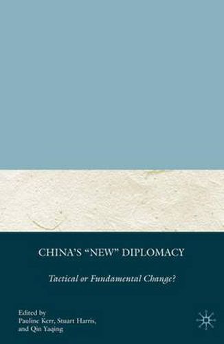 Cover image for China's  New  Diplomacy: Tactical or Fundamental Change?