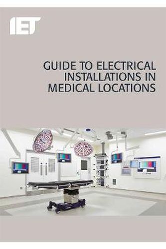 Cover image for Guide to Electrical Installations in Medical Locations