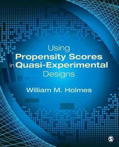 Cover image for Using Propensity Scores in Quasi-Experimental Designs