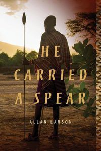 Cover image for He Carried a Spear