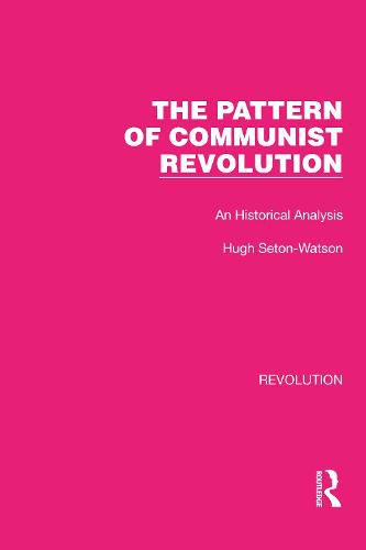 Cover image for The Pattern of Communist Revolution: An Historical Analysis