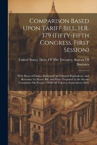 Cover image for Comparison Based Upon Tariff Bill, H.R. 379 (Fifty-Fifth Congress, First Session)