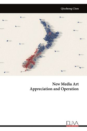 New Media Art Appreciation and Operation