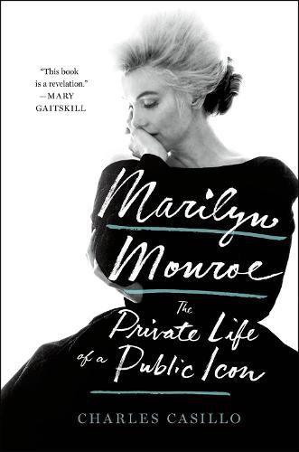 Cover image for Marilyn Monroe: The Private Life of a Public Icon