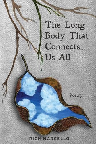 Cover image for The Long Body That Connects Us All: Poetry