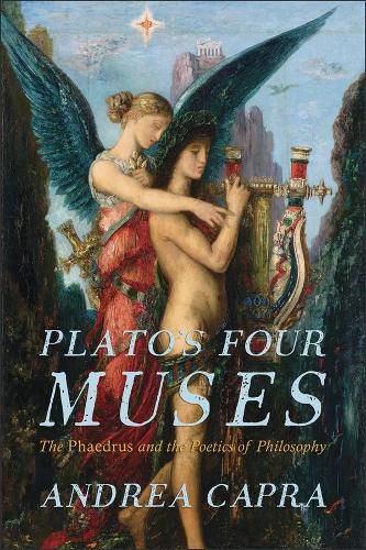 Plato's Four Muses: The Phaedrus and the Poetics of Philosophy