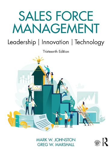 Sales Force Management: Leadership, Innovation, Technology: International Student Edition