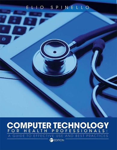 Cover image for Computer Technology for Health Professionals: A Guide to Effective Use and Best Practices