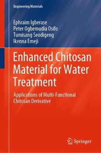 Cover image for Enhanced Chitosan Material for Water Treatment: Applications of Multi-Functional Chitosan Derivative