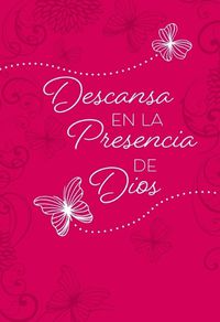 Cover image for Descansa En La Presencia de Dios: 365 Devocionales Diarios